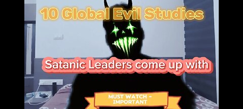 10 Global Agenda propagated by Satanic Cult leaders