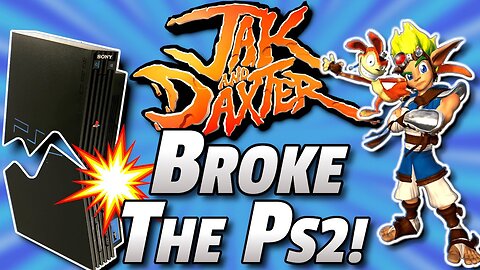 How Jak And Daxter BROKE The Playstation 2!