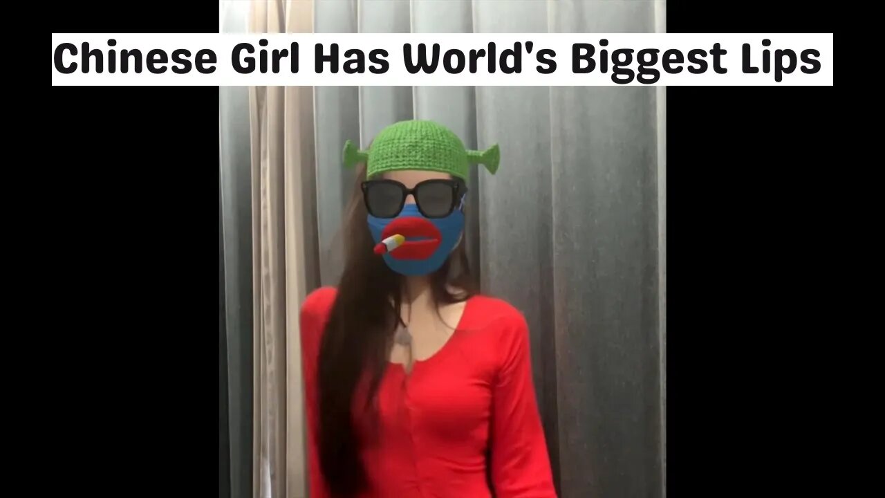 Chinese Girl With Biggest Lips In The World