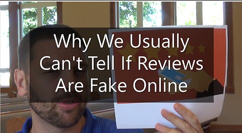 Why We Usually Can't Tell If Reviews Are Fake Online