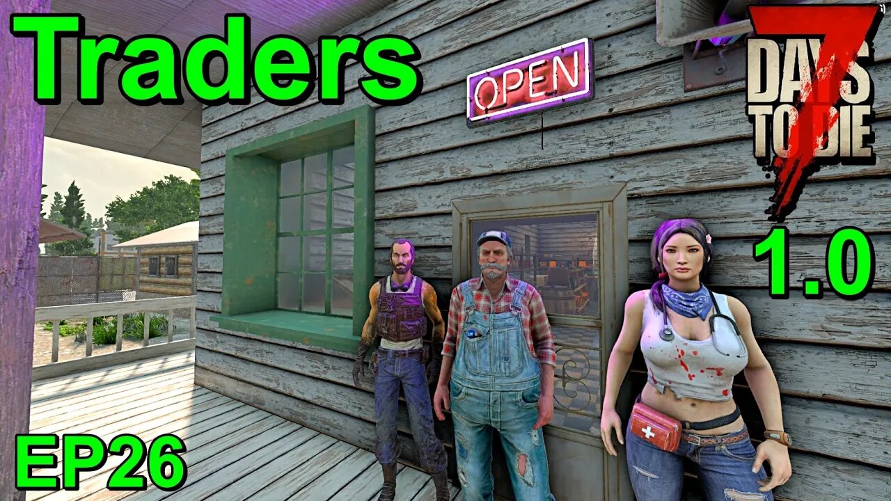 Traders 7 Days to Die 1.0 Insanity EP26