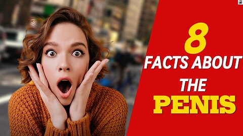 8 Facts Men want Women to know about the Pen!s