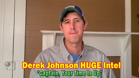 Derek Johnson HUGE Intel Jan 26: "Captain, Your Time Is Up"