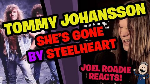Tommy Johansson | Steelheart (She's Gone) - Roadie Reacts