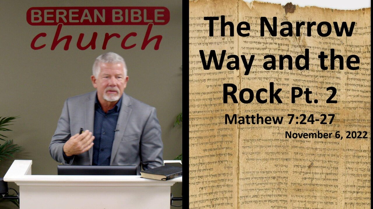 The Narrow Way and the Rock Pt. 2 (Matthew 7:24-27)