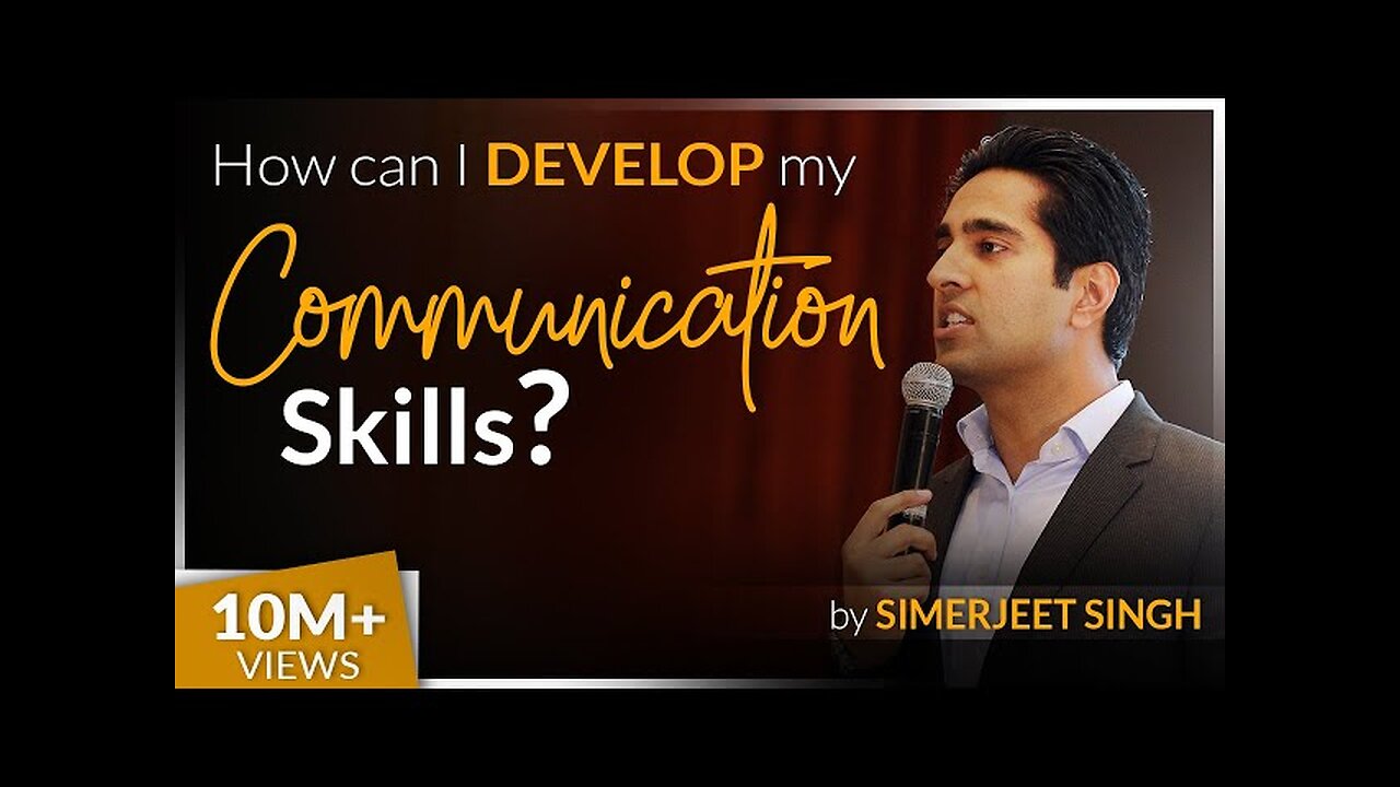 How to develop your Communication Skills by Simerjeet Singh -How to Improve English Speaking Skills?