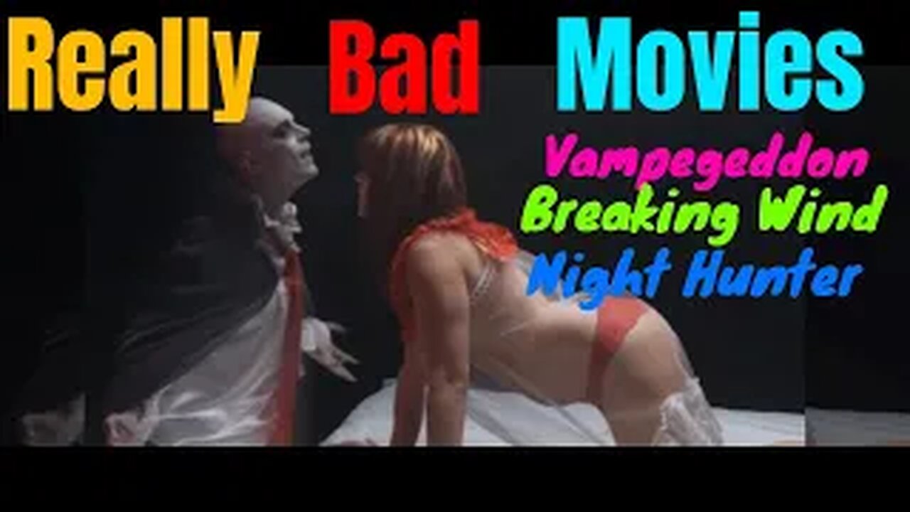 REALLY BAD MOVIES - BATTLE OF THE WORST ! VAMPIRE MOVIE SHOWDOWN!