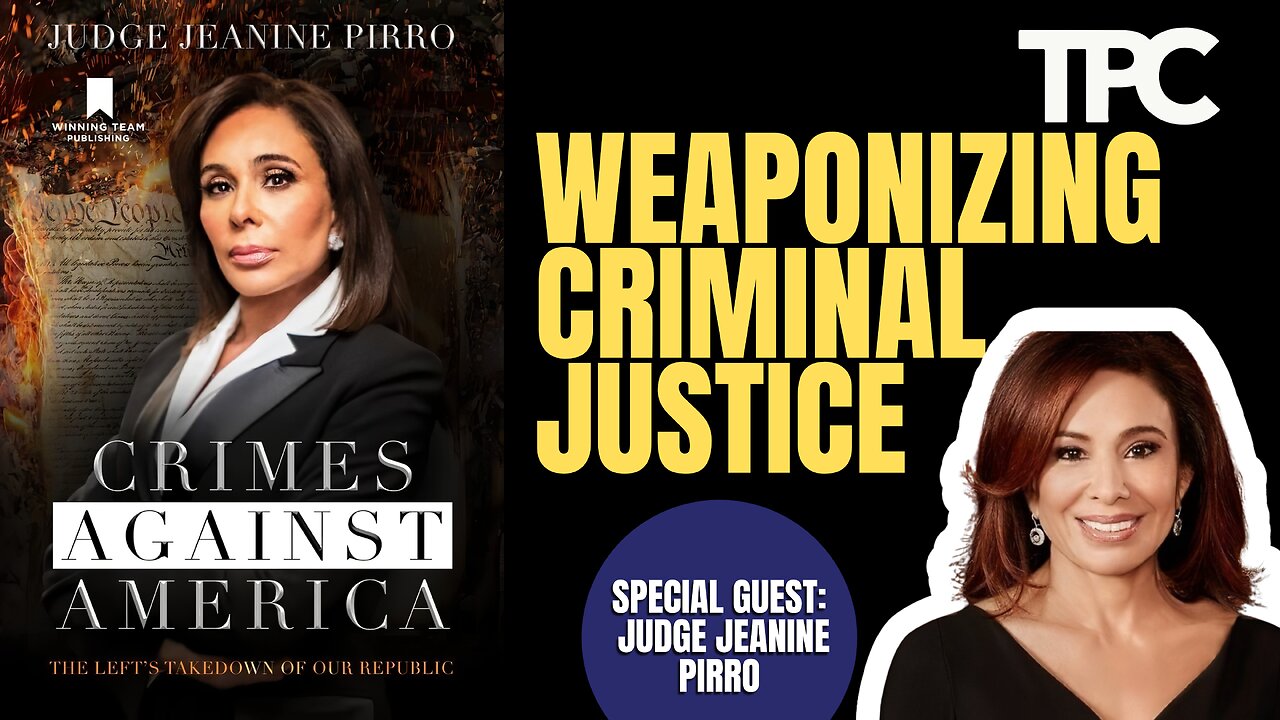 Crimes Against America | Judge Jeanine Pirro (TPC #1,227)