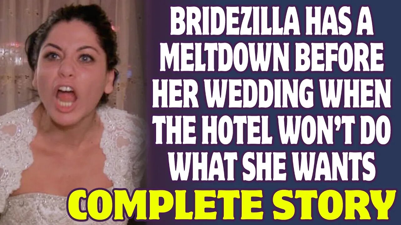 Bridezilla Has A Meltdown Before Her Wedding When The Hotel Won’t Do What She Wants - Reddit Stories