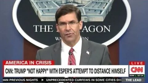 Secretary Of Defense Esper "I Do NOT Support" Trump's Desire To Flood U.S. Streets With Military!