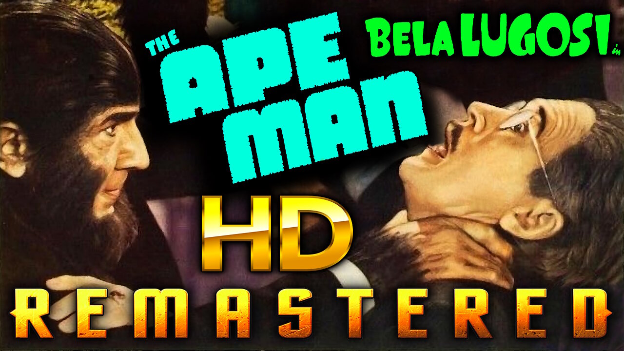 The Ape Man - FREE MOVIE - HD REMASTERED - Horror Starring Bela Lugosi