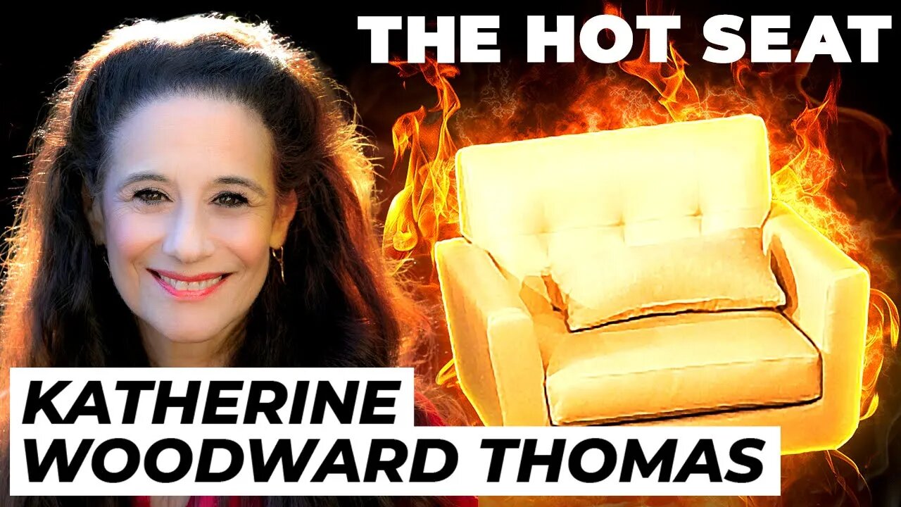 THE HOT SEAT with Katherine Woodward Thomas!