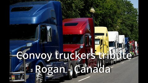 Trucker Tribute - Rogan - Canada