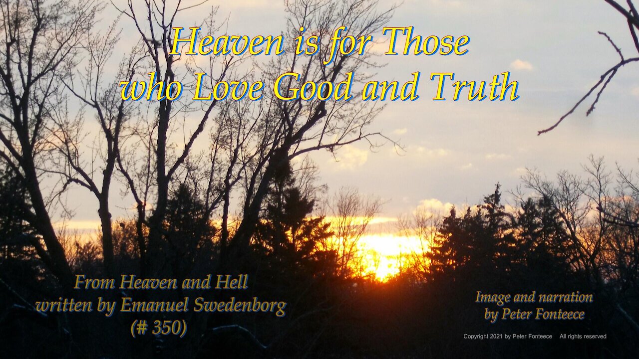 Heaven Is For Those Who Love Good And Truth