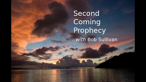 Introduction to Second Coming Prophecy Contd.