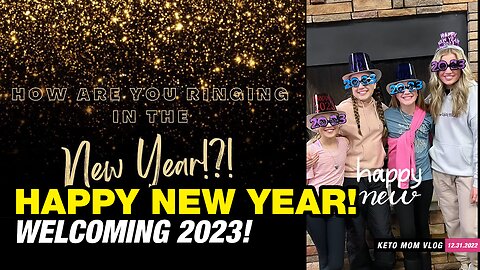 Happy New Year! Welcome 2023! Keto Mom Vlog