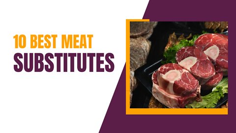 Best Substitutes For Meat