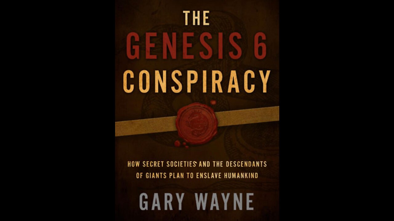 Gary Wayne - Nephilim, Angels, Demons, Secret Societies, End Times