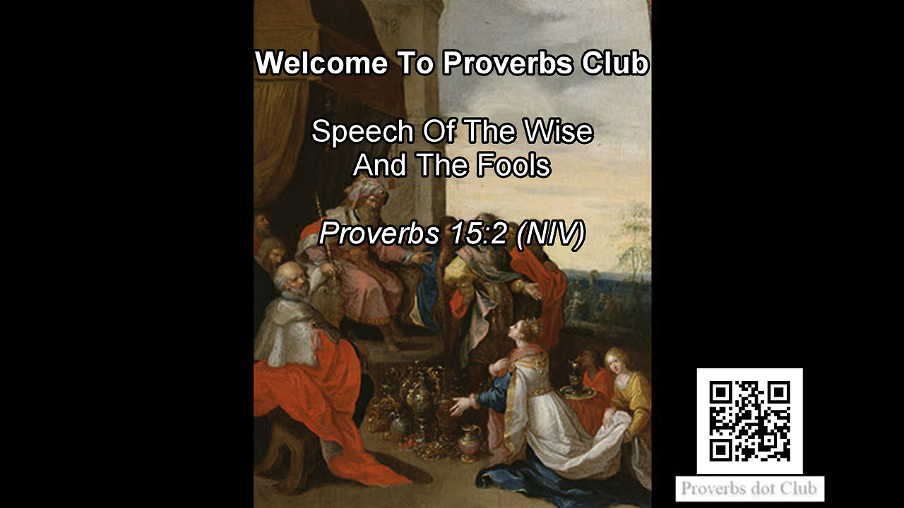 Speech Of The Wise And The Fools - Proverbs 15:2