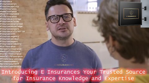 Introducing E Insurances Your Trusted Source for Insurance Knowledge and Expertise