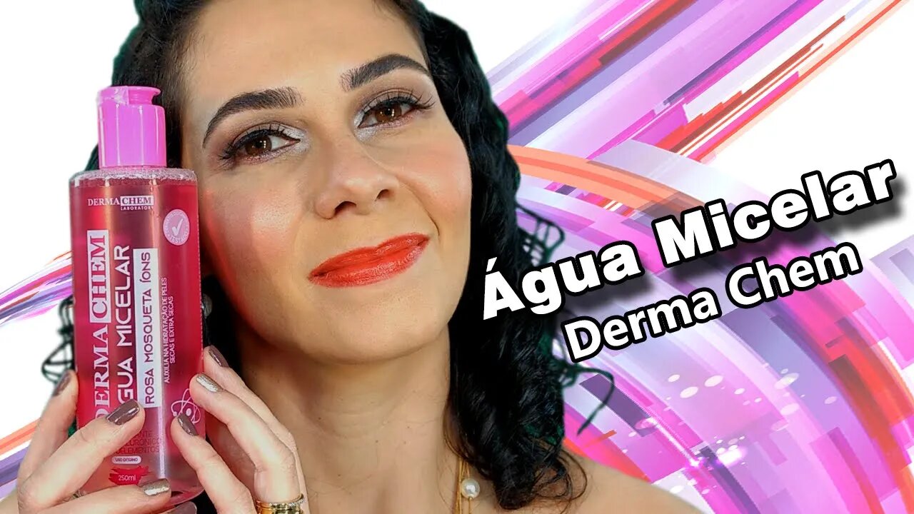 Será que FUNCIONA? Água Micelar - DERMA CHEM