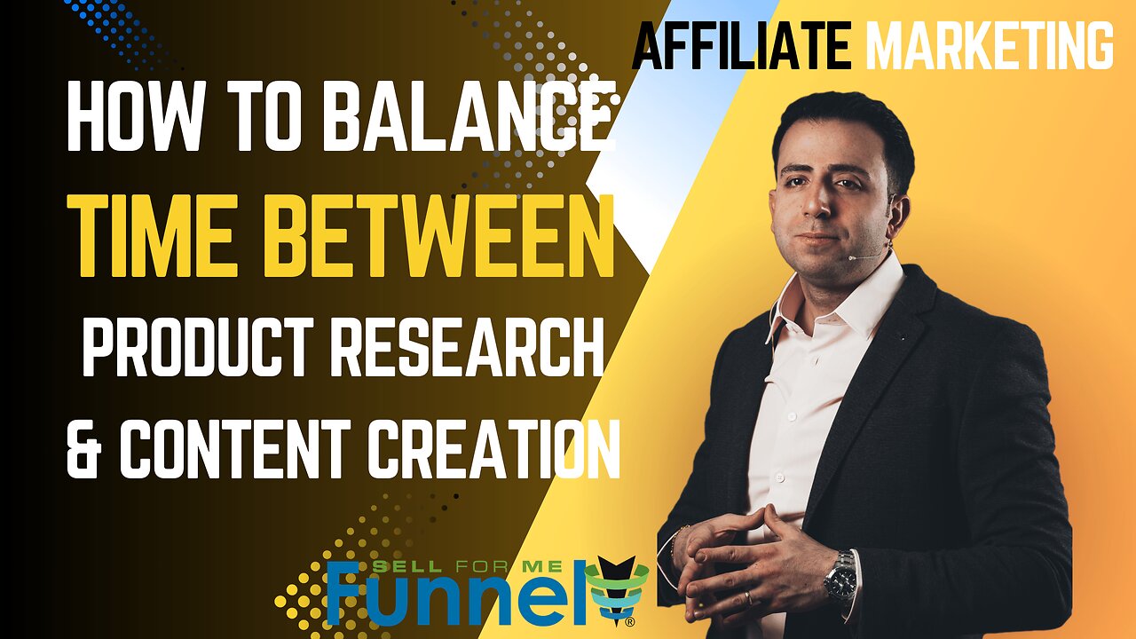 How Can Affiliate Marketers Balance Time Between Product Research, Content Creation, etc.