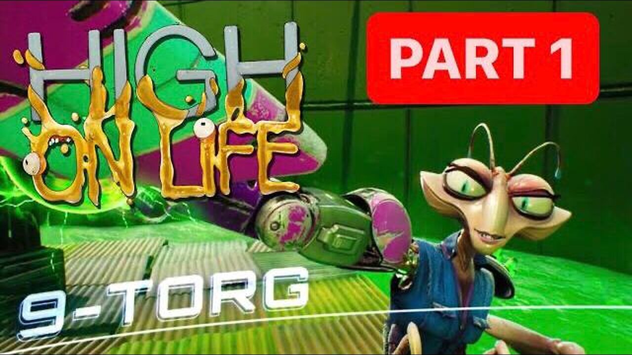 HIGH ON LIFE Gameplay Walkthrough Part 1