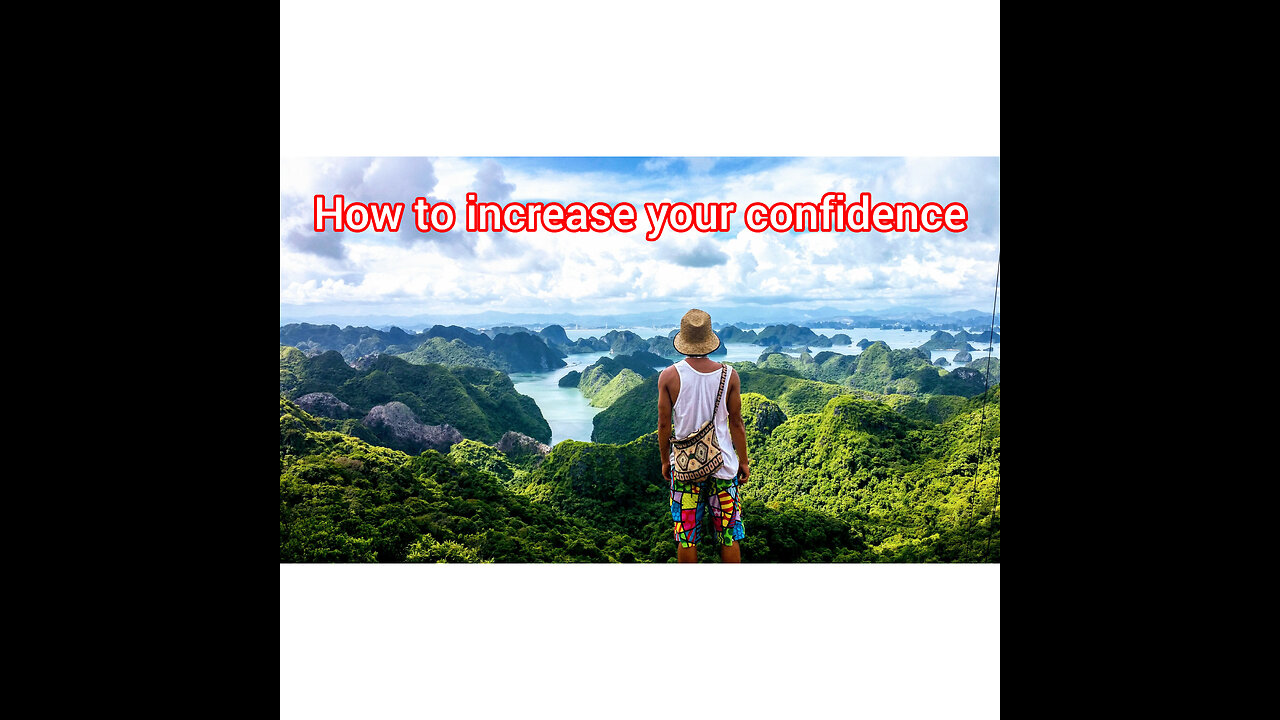 How to Increase your confidence
