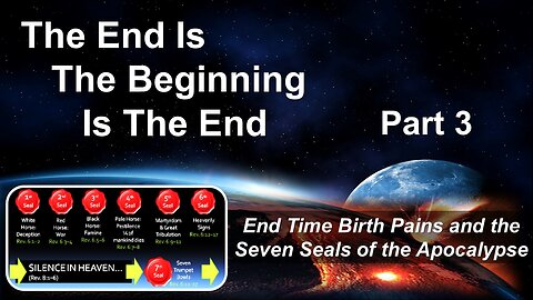 4/29/23 The End Is The Beginning Is The End - Part 3a