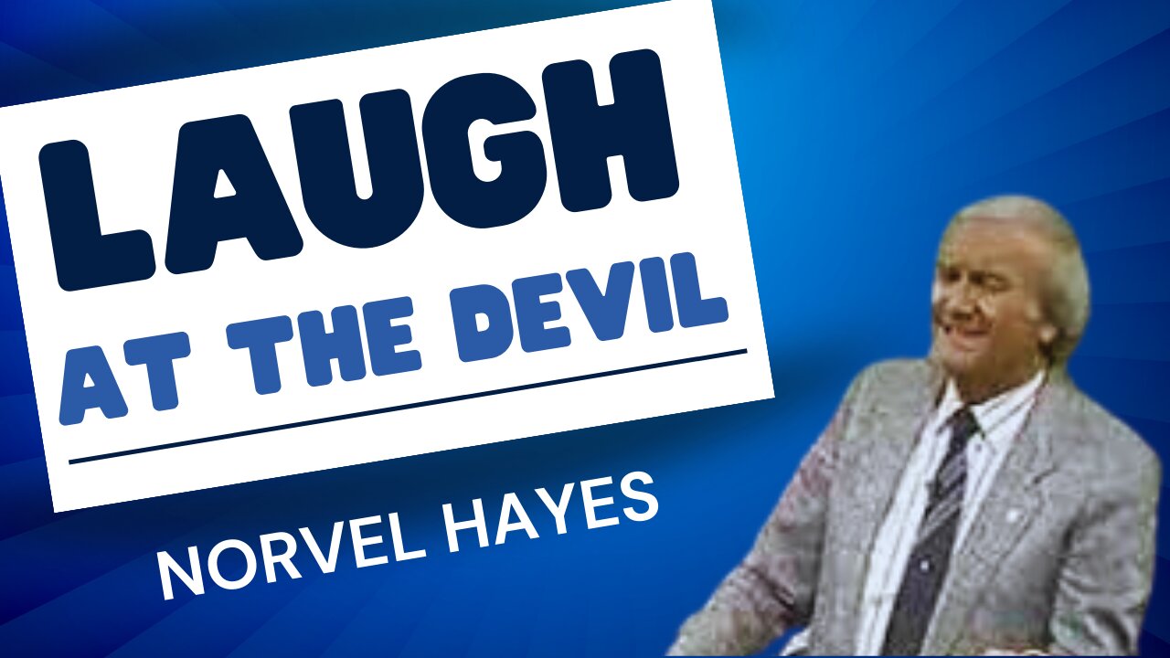 Laugh at the Devil - Norvel Hayes