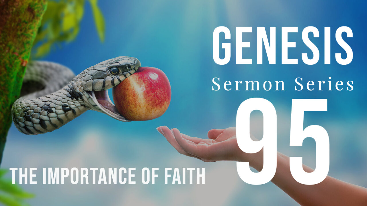 Genesis 95. “The Importance of Faith.” Genesis 24:61-67. Dr. Andy Woods. 10-23-22.