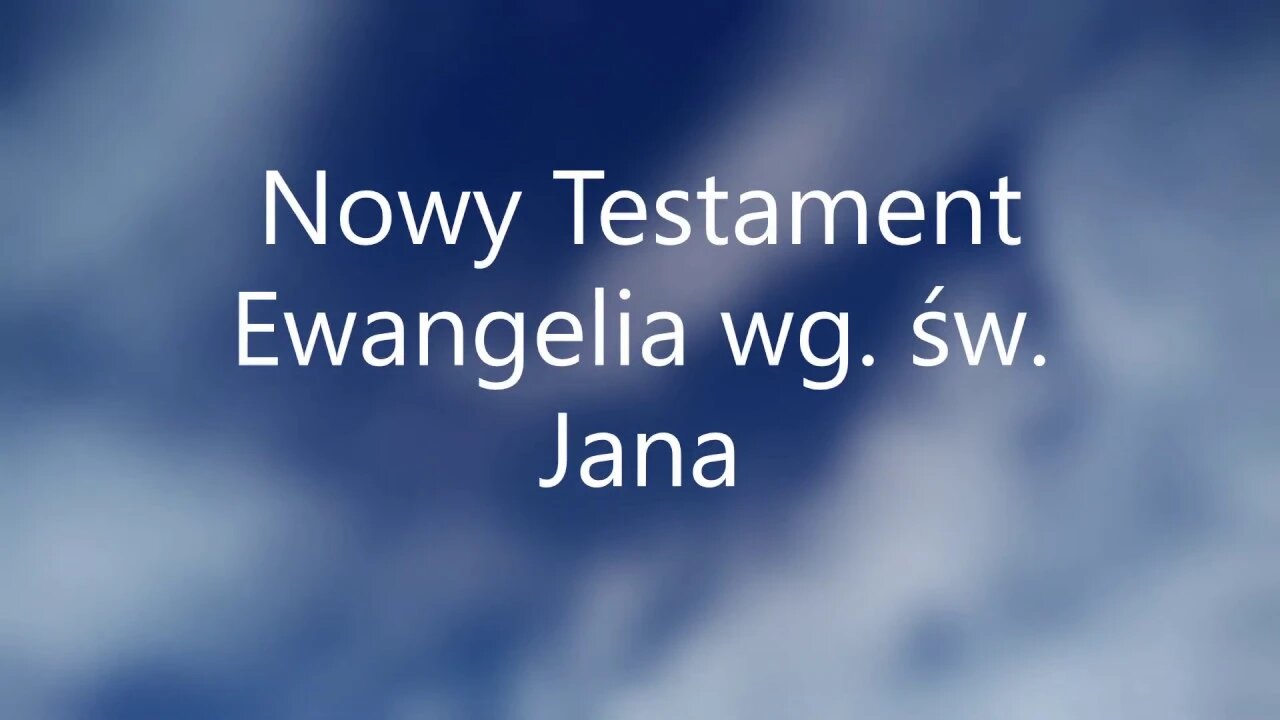 Nowy Testament Ewangelia wg.św.Jana -11 audiobook