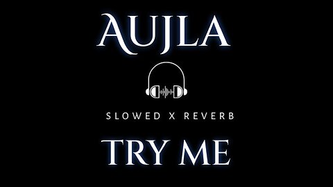 Slowed and reverb version of song try me by aujla #punjabi#slowandreverb