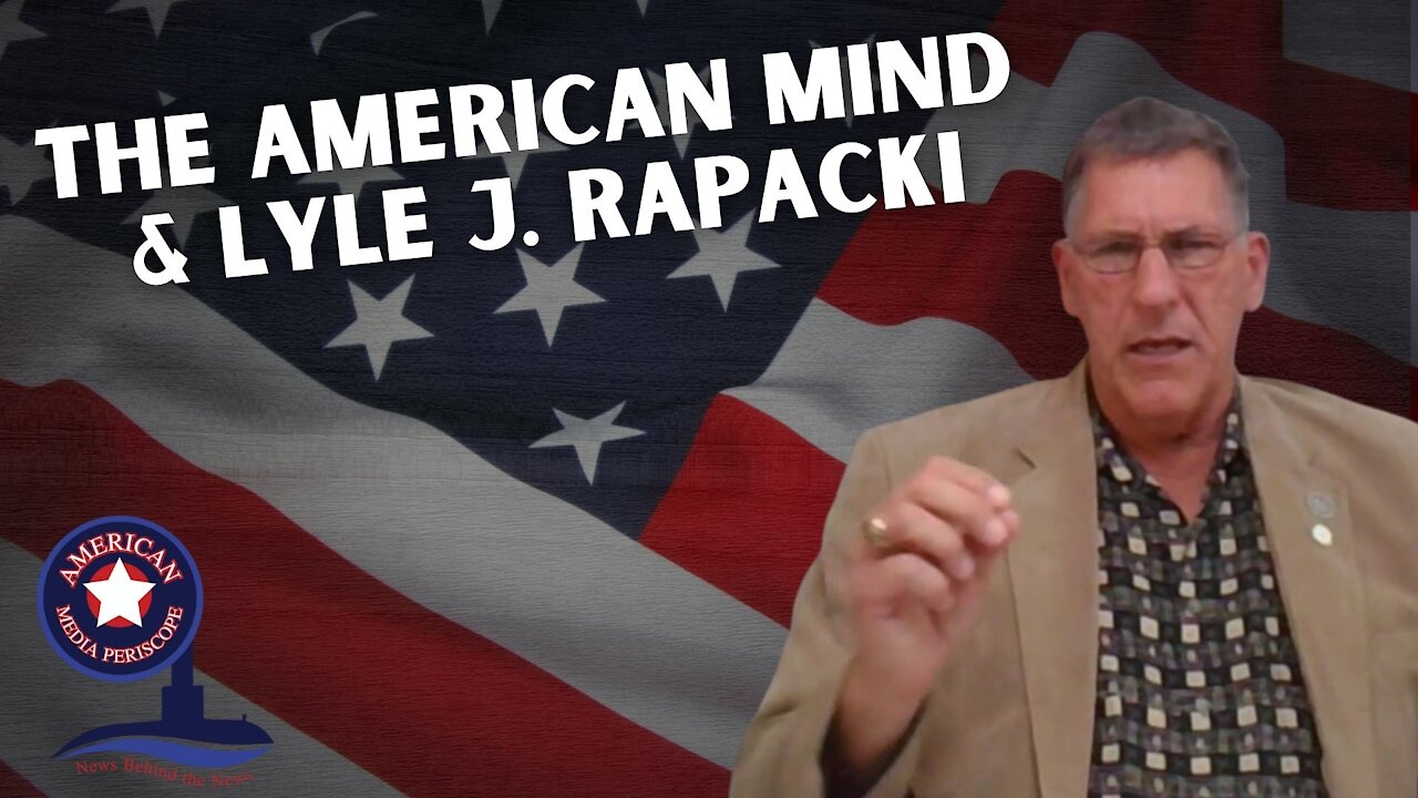 The American Mind & Lyle J. Rapacki