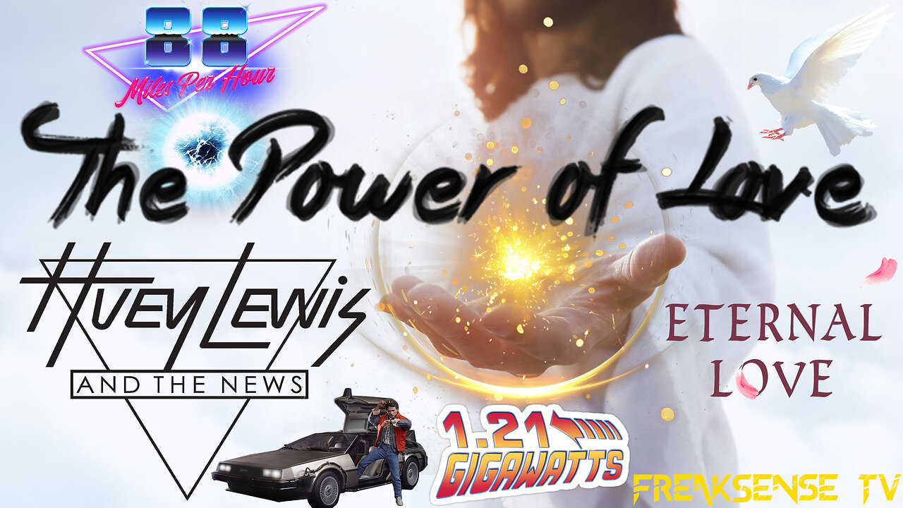 The Power of Love ~ Huey Lewis and the News ~ You FEEL this Power of Love!