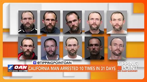 California Man Arrested 10 TIMES in 31 DAYS | TIPPING POINT 🟧