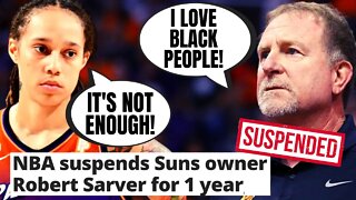 Phoenix Suns And Mercury Owner Robert Sarver SUSPENDED And Fined $10 Million | Not Woke Enough!