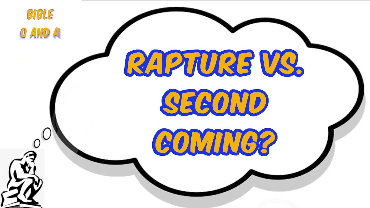 Rapture vs. Second Coming?