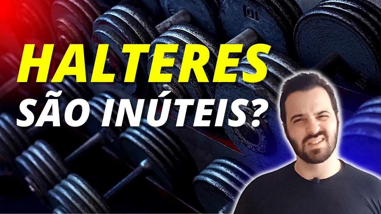 Qual a REAL utilidade dos HALTERES para o TREINO DE FORÇA?