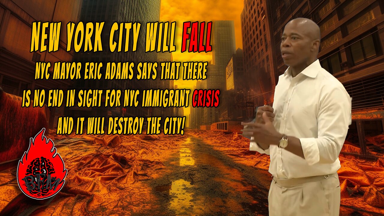 Mayor Eric Adams Says New York City is DOOMED!