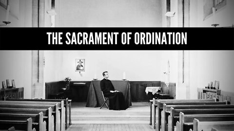 The Sacrament of Ordination