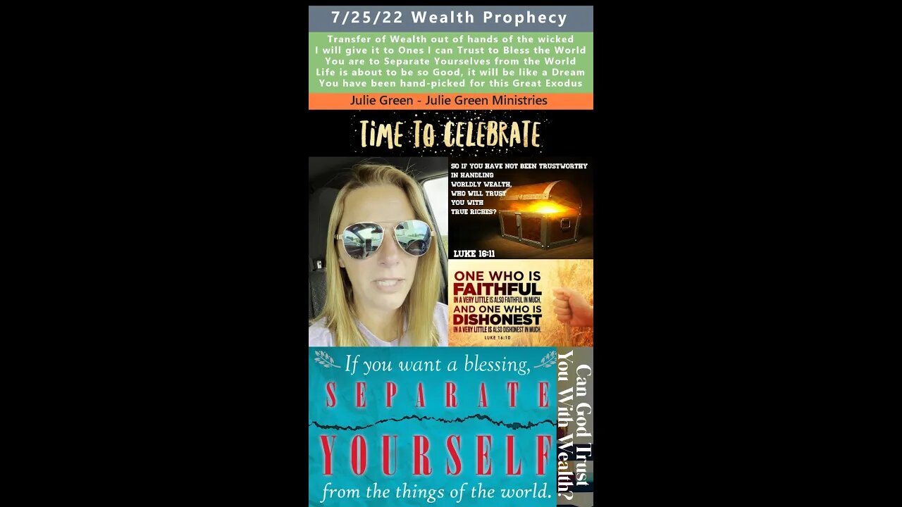 Are you Ready for Wealth Transfer? prophecy - Julie Green 7/25/22