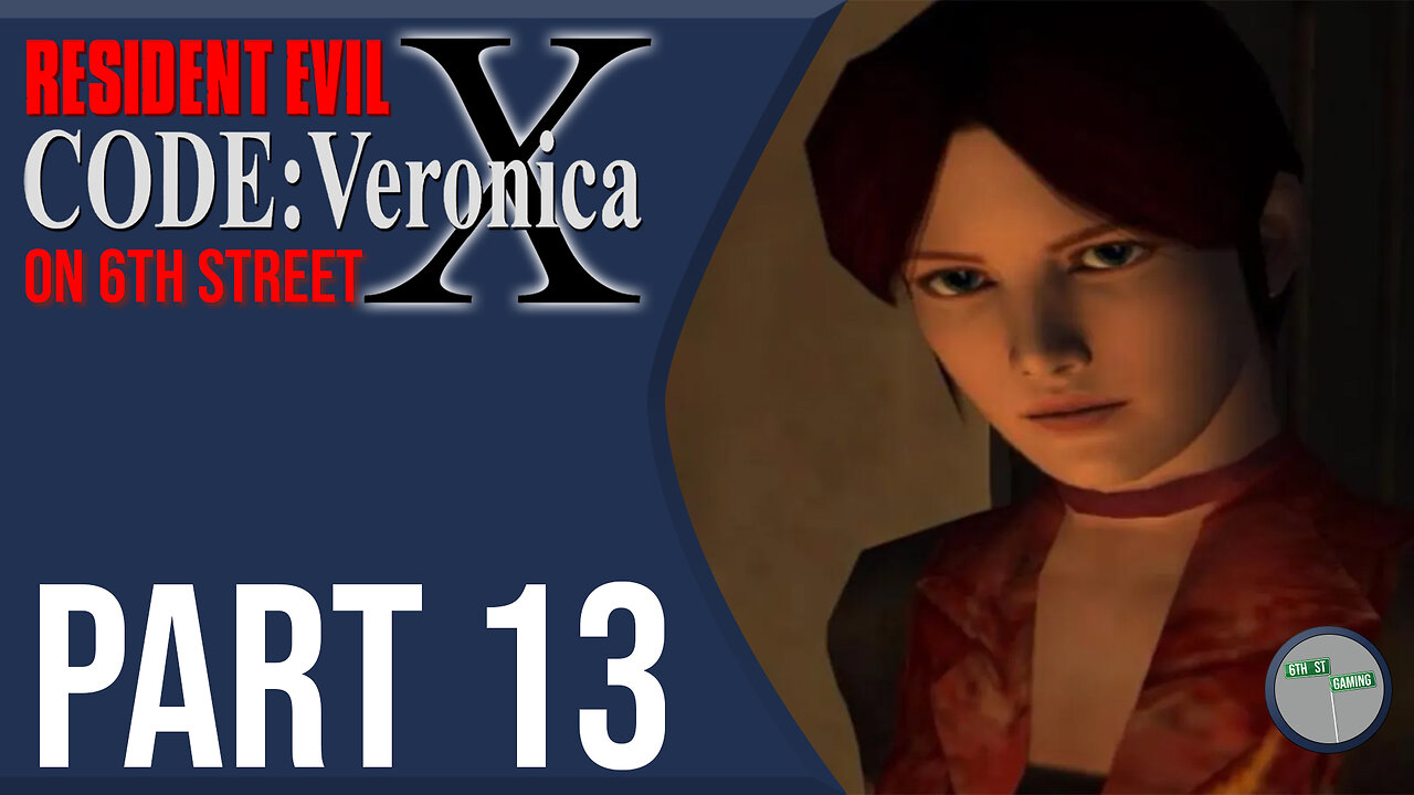 Resident Evil: Code Veronica on 6th Street Part 13