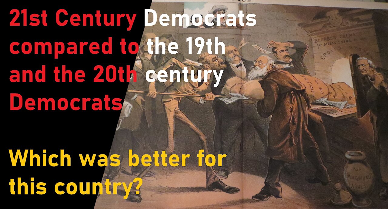 EP 32 Democrats in the 21st century VS the 19th and 20th Century