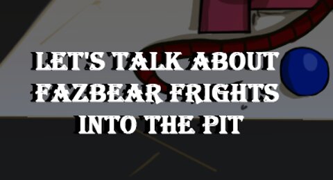 Let's talk about fazbear frights into the pit | Vlog 6 |