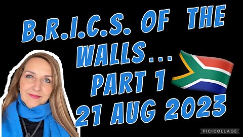 B.R.I.C.S. OF THE WALLS../ #prophetic word/ 21 Aug 2023
