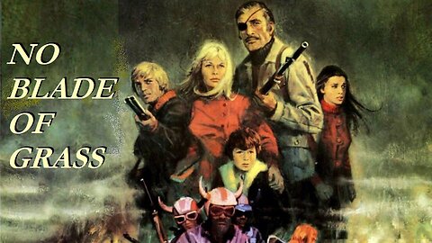 NO BLADE OF GRASS 1970 Virus Kills all Grass Grains Bringing Famine & Chaos UNCUT FULL MOVIE HD & W/S