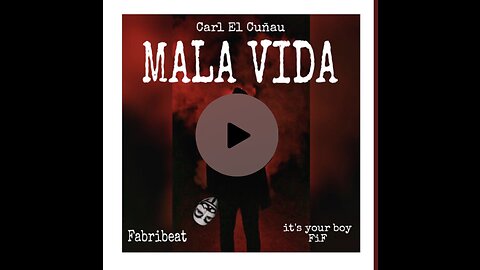 🔥🔥🔥Carl El Cuñau🔥🔥🔥Mala Vida🔥🔥🔥