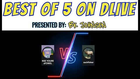 Best of 5 on Dlive! NsE_YOUREaTOWEL​​​​ vs. ZacharyFisher44