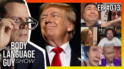 The Body Language Guy Show #13 - Trump TRIUMPHS again, WORST liberal MELTDOWNS and MOAR!